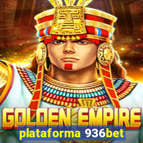 plataforma 936bet